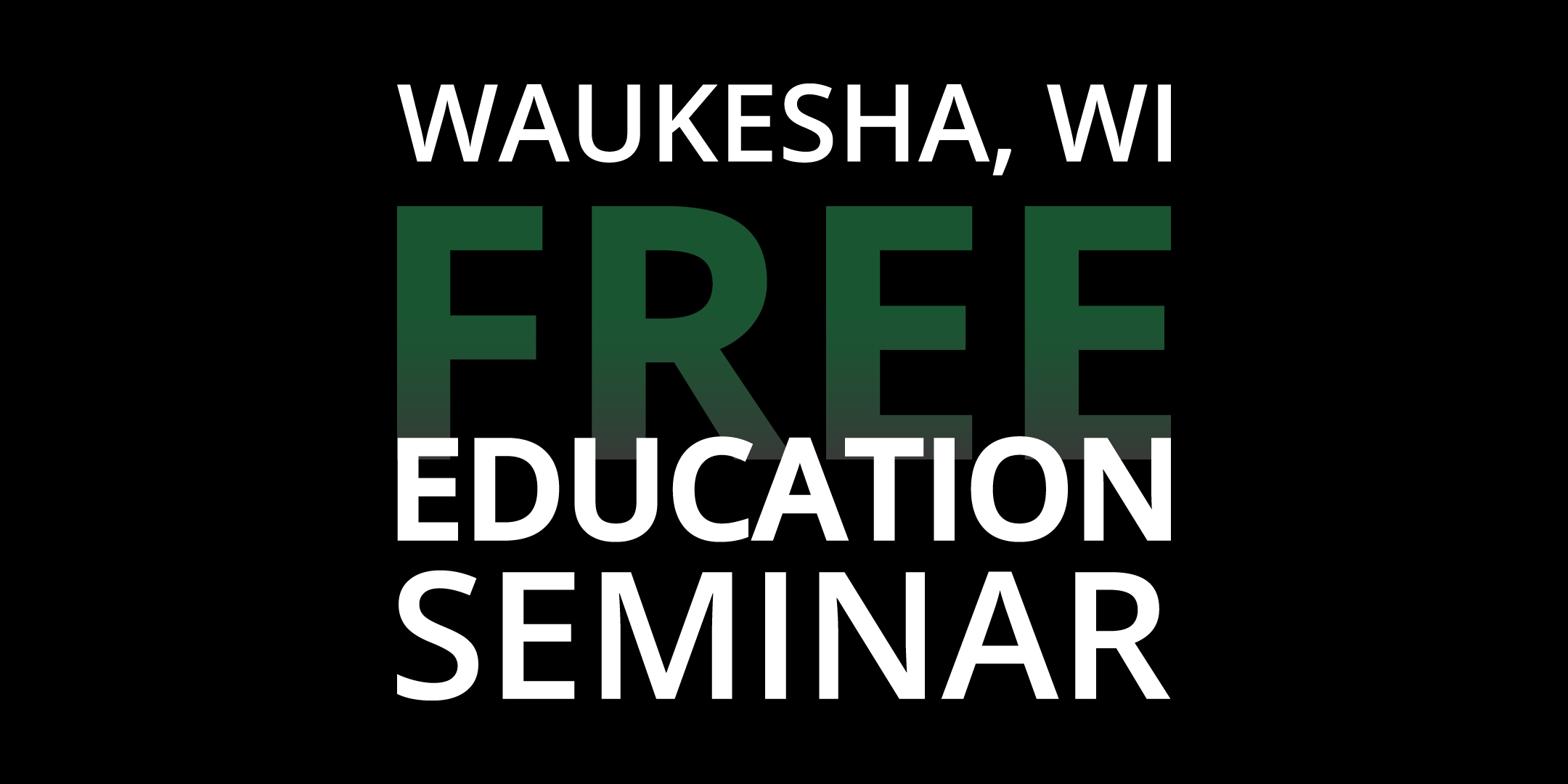 Waukesha Education Seminar